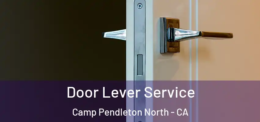  Door Lever Service Camp Pendleton North - CA
