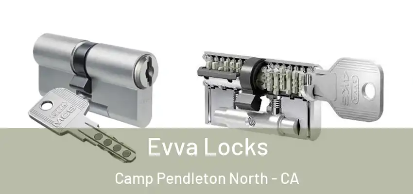  Evva Locks Camp Pendleton North - CA