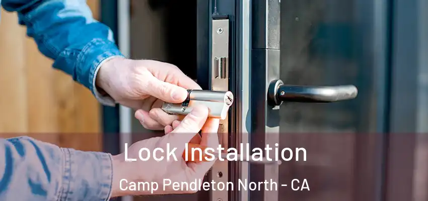  Lock Installation Camp Pendleton North - CA