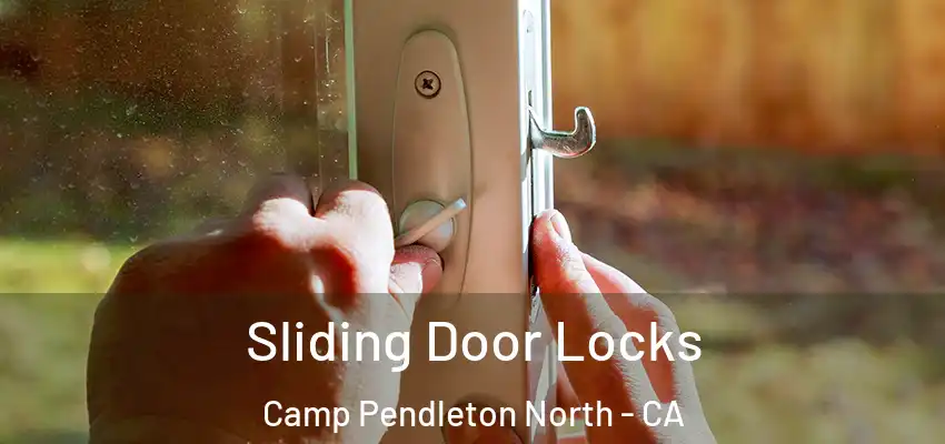  Sliding Door Locks Camp Pendleton North - CA