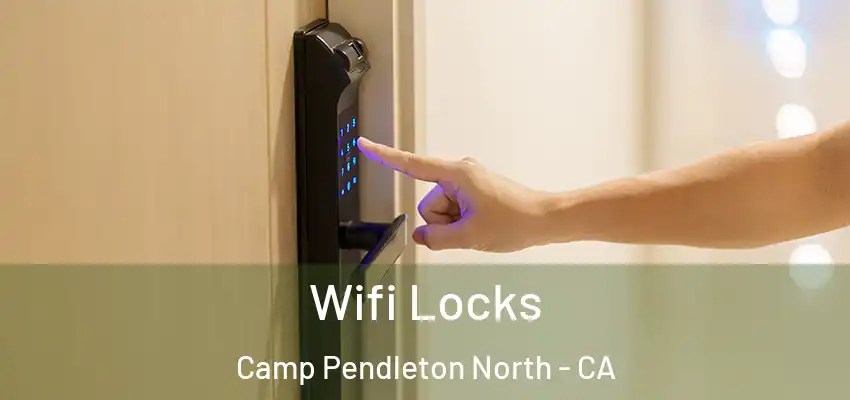  Wifi Locks Camp Pendleton North - CA